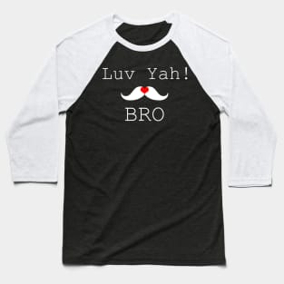 i love you brother Baseball T-Shirt